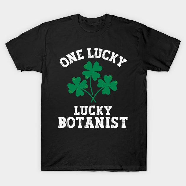 One lucky botanist T-Shirt by Nice Surprise